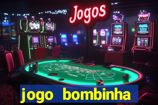 jogo bombinha ganhar dinheiro