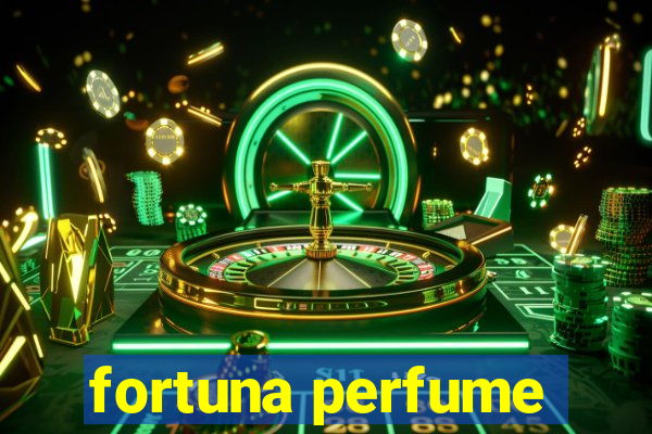 fortuna perfume