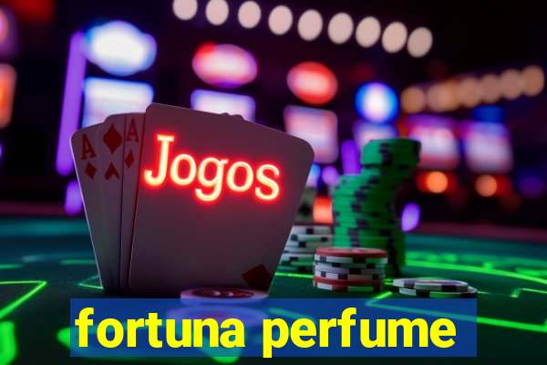 fortuna perfume