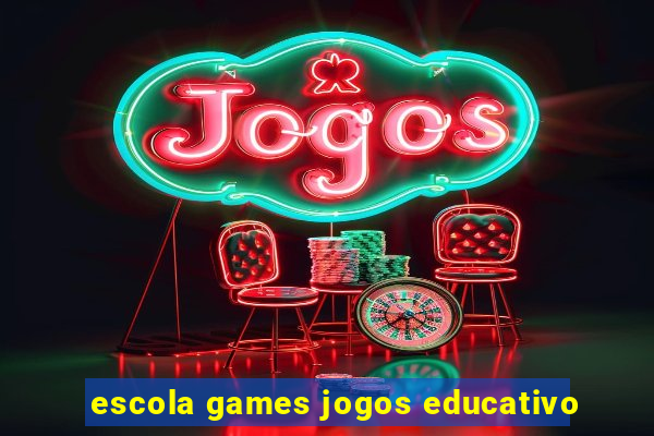 escola games jogos educativo