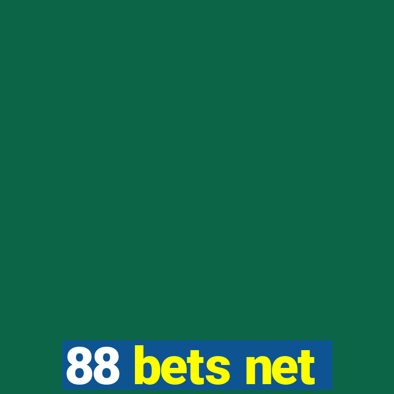 88 bets net