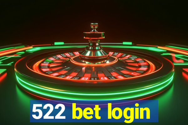 522 bet login