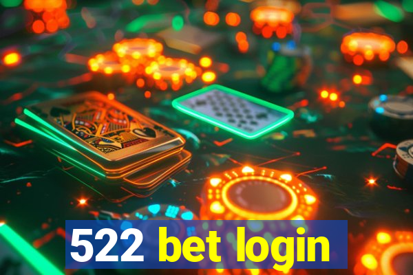 522 bet login