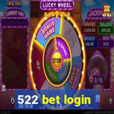 522 bet login