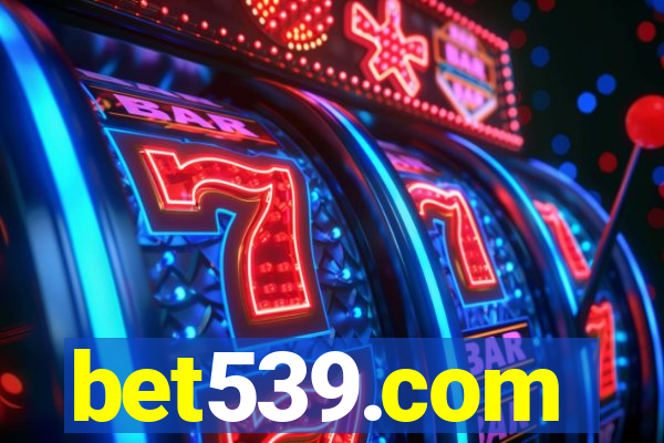 bet539.com