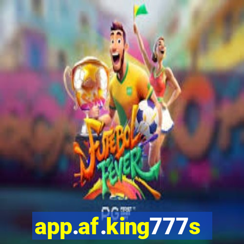 app.af.king777slots&gl