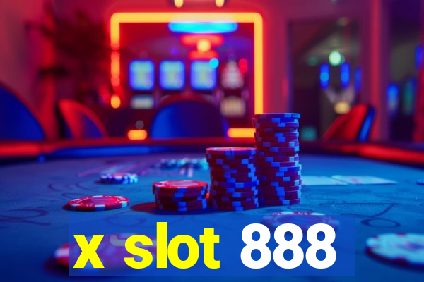 x slot 888