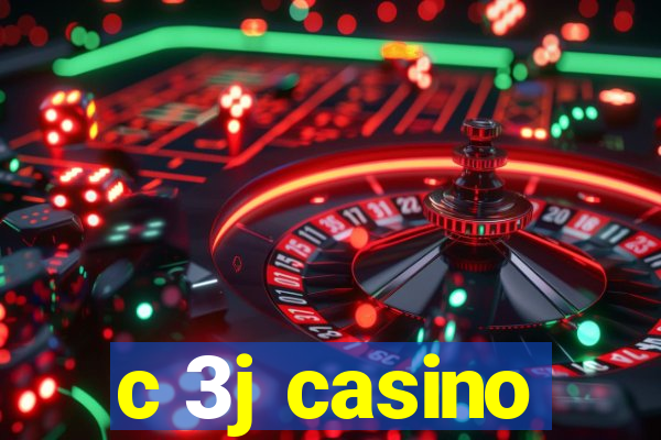 c 3j casino