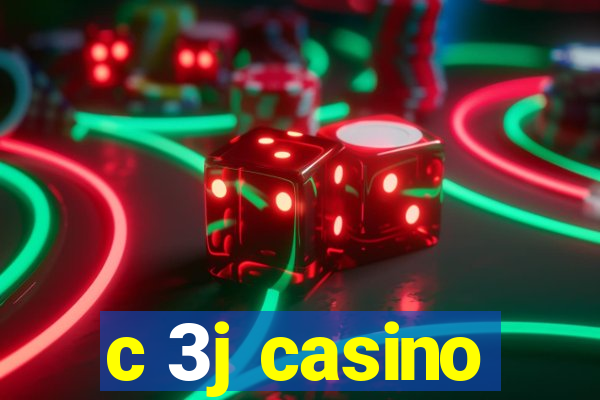 c 3j casino