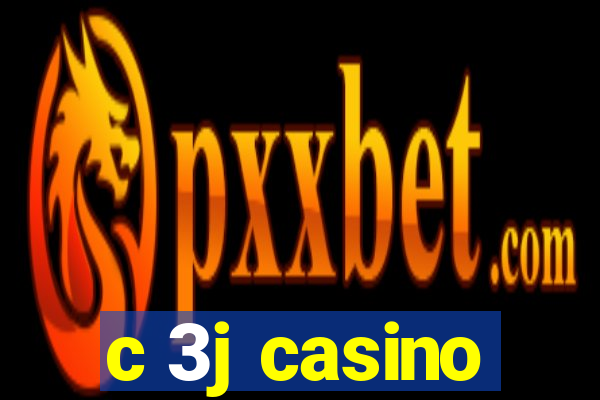 c 3j casino