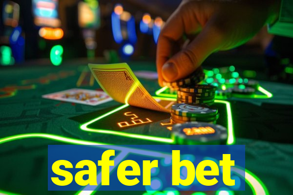 safer bet