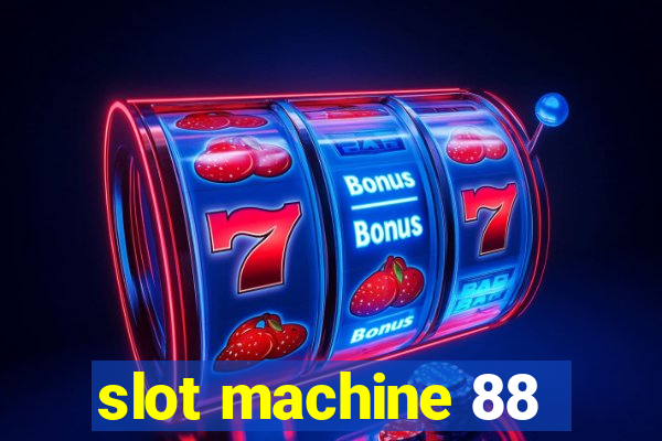 slot machine 88