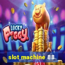 slot machine 88