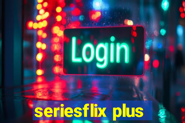 seriesflix plus