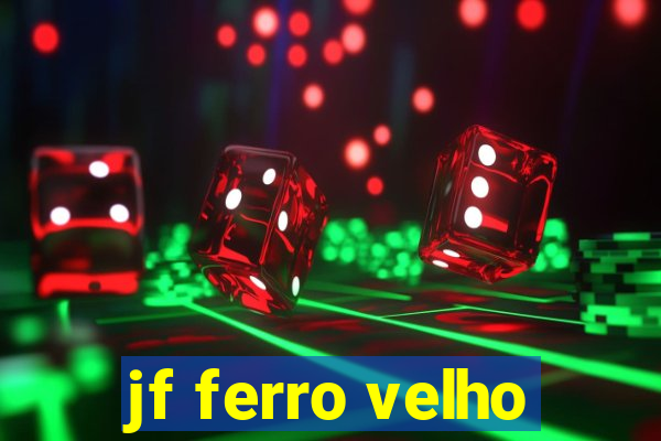 jf ferro velho