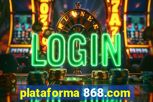 plataforma 868.com