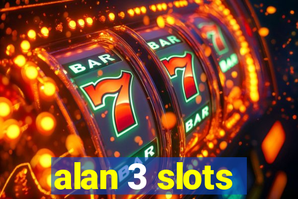 alan 3 slots