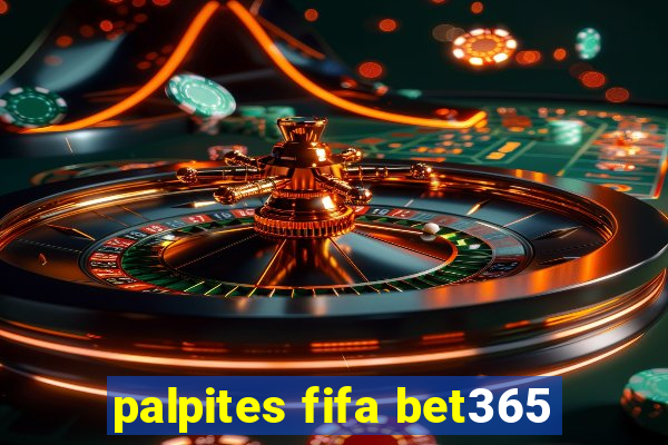 palpites fifa bet365