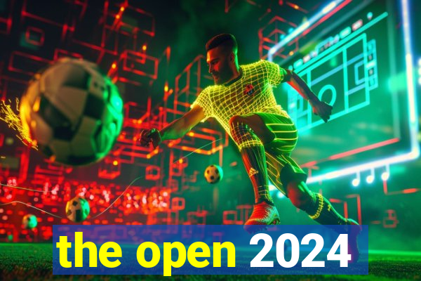 the open 2024