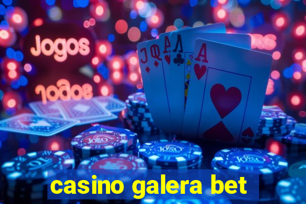 casino galera bet