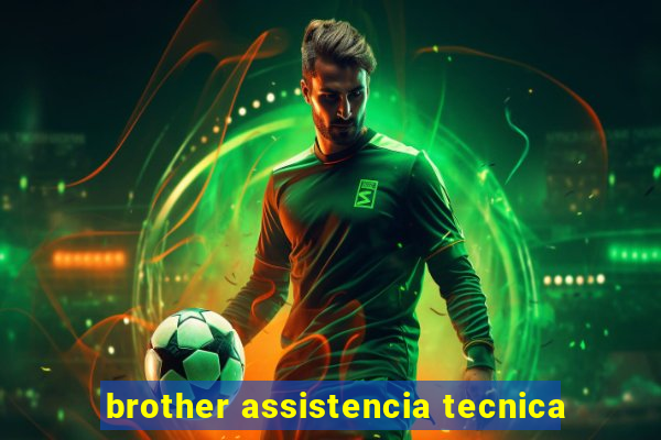 brother assistencia tecnica