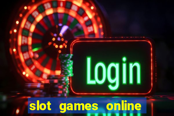 slot games online real money