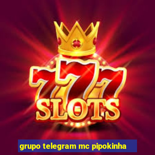 grupo telegram mc pipokinha