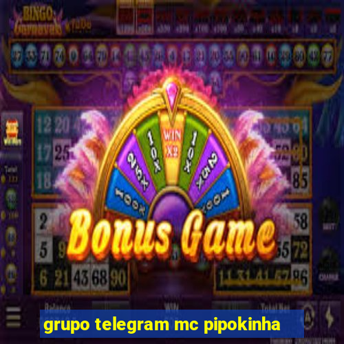 grupo telegram mc pipokinha