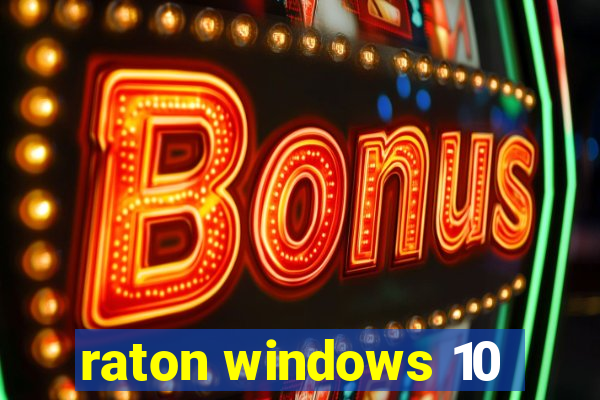 raton windows 10