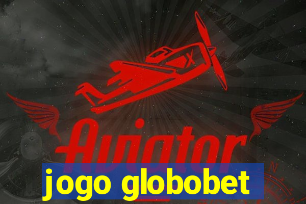 jogo globobet