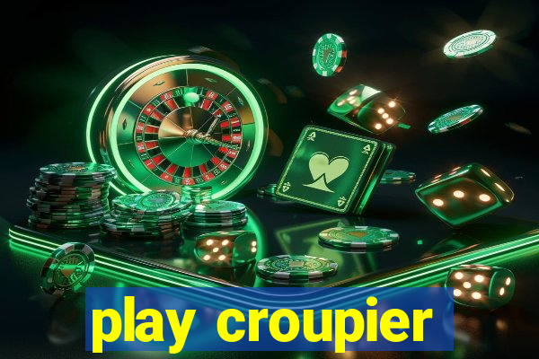 play croupier