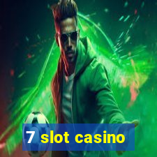 7 slot casino