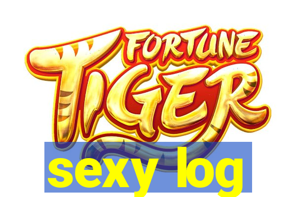 sexy log