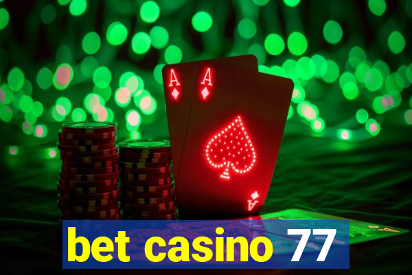 bet casino 77