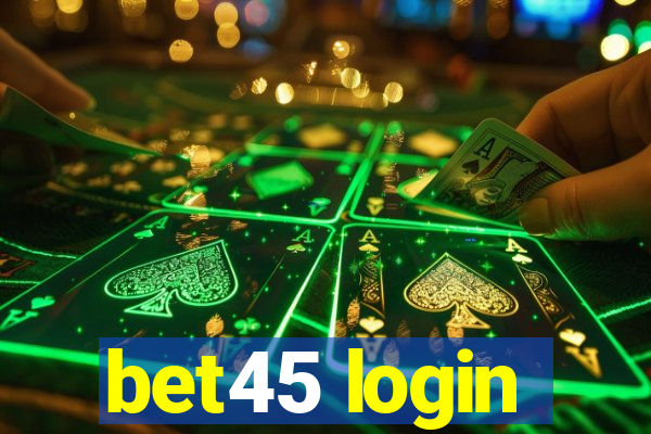 bet45 login