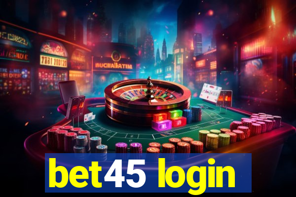 bet45 login