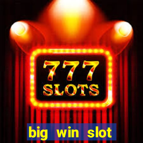 big win slot casino online