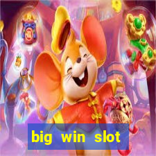 big win slot casino online