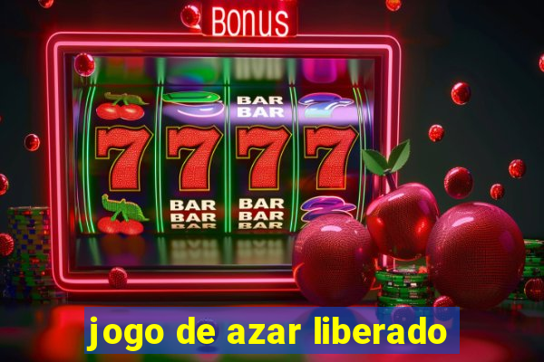 jogo de azar liberado