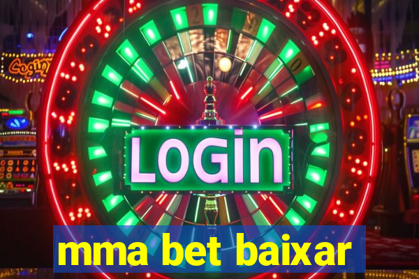 mma bet baixar