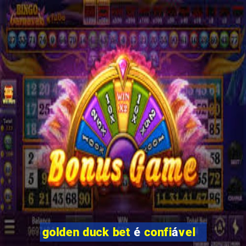 golden duck bet é confiável