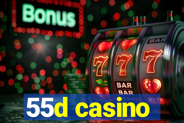 55d casino