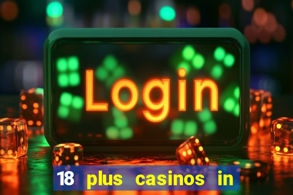 18 plus casinos in new england