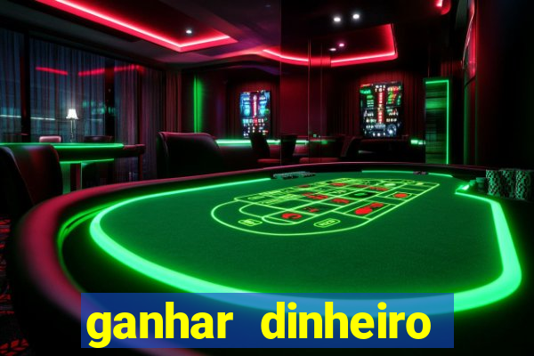 ganhar dinheiro jogando jogos