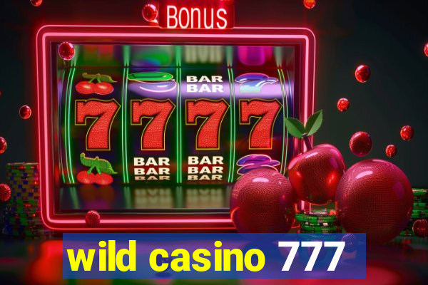 wild casino 777