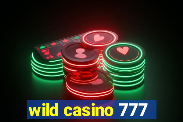 wild casino 777