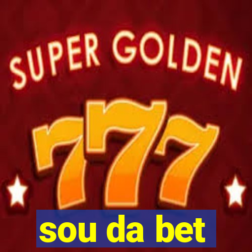 sou da bet