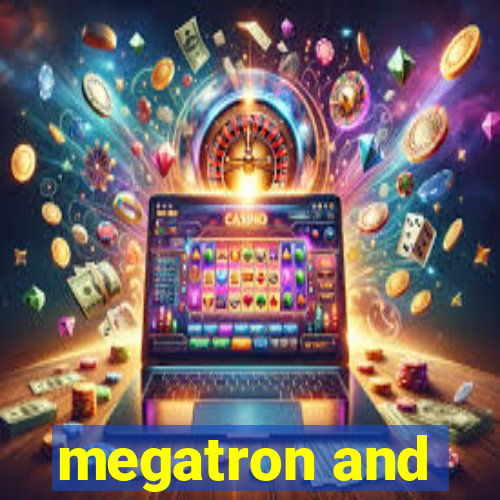 megatron and