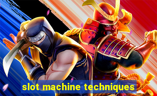 slot machine techniques