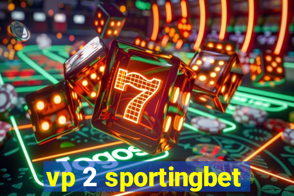 vp 2 sportingbet